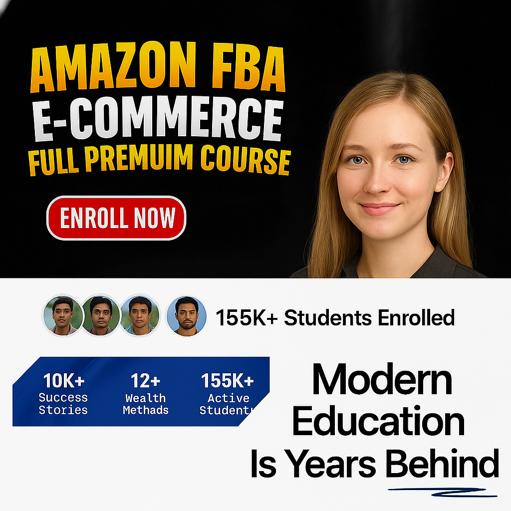 2025 E-COMMERCE AMAZON FBA-FBM , MASTER COURSE.